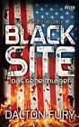 Black Site - Das Geheimlager: Der US-Bestseller, Fury 9783865523594 New*.