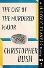 The Case of the Murdered Major: A Ludovic Travers Mystery.9781912574117 New<|