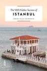 Feride Yalav-Heckerot The 500 Hidden Secrets Of Istanbu (Paperback) (Uk Import)