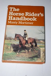 VINTAGE BOOK "THE HORSE RIDER'S HANDBOOK" W/ DUST JACKET BY MONTY MORTIMER - Bild 1 von 24