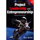 Project Leadership and Entrepreneurship: Building Innov - Paperback NEW Rory Bur