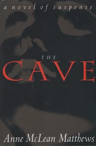 THE CAVE By Anne Mclean Matthews Hardcover Warner Books 1997 first edition new - Bild 1 von 2