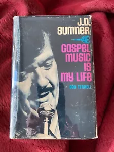 J.D. SUMNER -- GOSPEL MUSIC IS MY LIFE HARDCOVER 1971 SIGNED - Picture 1 of 10