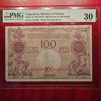 YUGOSLAVIA 400 KRONEN ON 100 DINARA 1919 PMG 30 VF - Image 1 of 2