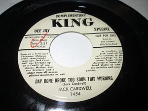 JACK CARDWELL DAY DONE BROKE TOO SOON 45 7" VG/VG+ KING PROMO VINYL ROCKABILLY - Picture 1 of 2