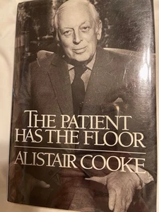 The Patient Has the Floor by Cooke, Alistair 1st Trade Edition Hardcover w/DJ - Foto 1 di 8