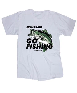 Go Fishing JESÚS dijo camiseta blanca Lucas 5:4 dichos religiosos camisa - Imagen 1 de 1
