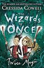 The Wizards Of Once: Twice Magic: Book 2-Cowell, Cressida-Hardcover-1444941402-G