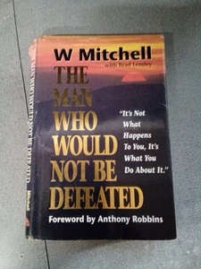 The Man Who Would Not Be Defeated - W Mitchell - Hardcover - Imagen 1 de 9