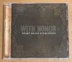 With Honor - Heart Means Everything RARE out of print CD '04 - Picture 1 of 2
