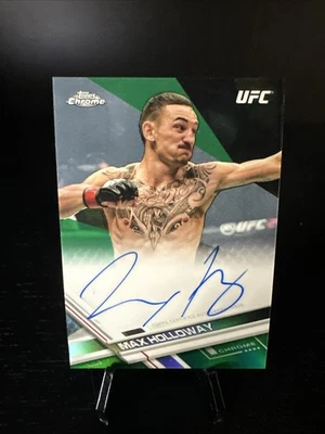 2017 Topps Chrome UFC - Max Holloway #FA-MH Green Refractor On Card Auto /99 - Image 1 of 2