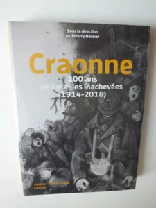 Craonne: 100 ans de batailles inachevées (1914-2018) - Picture 1 of 2
