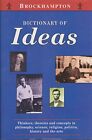 Dictionary of Ideas (Brockhampton Dictionaries) by No Editor Credited Hardback