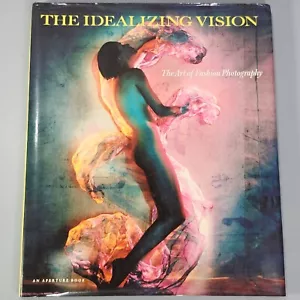 The Idealizing Vision Art of Fashion Photography Aperture Book '91 1st Print HC - Picture 1 of 24