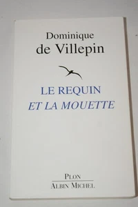 Der Hai und die Möwe, Dominique de VILLEPIN, Plon, 2004 - Bild 1 von 1