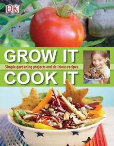 Grow It, Cook It - Hardcover By DK Publishing - VERY GOOD