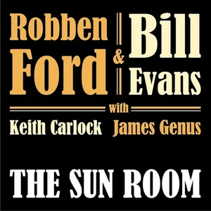 ROBBEN FORD & BILL EVANS - THE SUN ROOM VINYL LP (NEW) - Picture 1 of 1