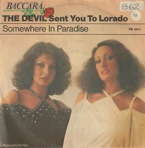 7" vinyl record BACCARA THE DEVIL SENT YOU TO LORADO / SOMEWHERE IN PARADISE ITA - Imagen 1 de 4