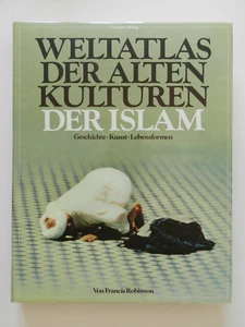 WELTATLAS DER ALTEN KULTUREN DER ISLAM GESCHICHTE KUNST LEBENSFORMEN BUCH - Bild 1 von 1