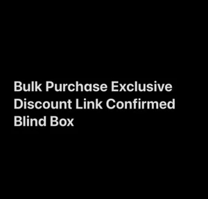 Bulk Purchase Exclusive Discount Link Confirmed Blind Box Discount #4 - Picture 1 of 1