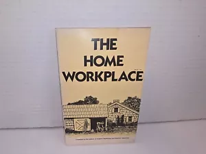 The Home Workplace by The Editors of Organic Gardening and Farming Magazine - Foto 1 di 7