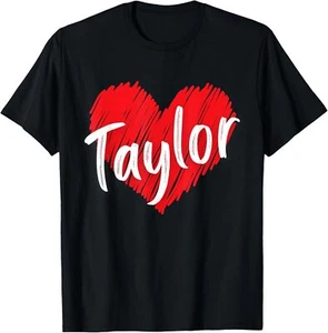 I Love Taylor Heart Personalized Name Taylor T-Shirt - Picture 1 of 4