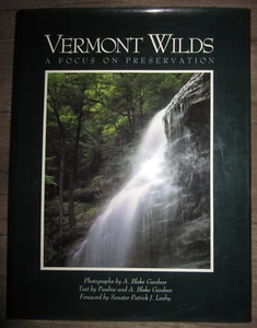 Vtg HC, Vermont Wilds, A Focus on Preservation by Pauline & A Blake Gardner 1991 - Picture 1 of 13