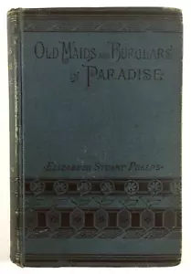 Old Maids And Burglars In Paradise By Elizabeth S Phelps Houghton Mifflin 1888 - Foto 1 di 12