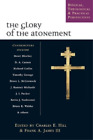 Frank A. James Iii The Glory Of The Atonement (Paperback)