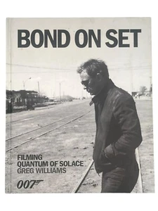 Bond on Set: Filming Quantum of Solace (007) Greg Williams James RARE Hardcover - Foto 1 di 7