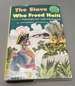 1954 The Slave Who Freed Haiti by Katharine Scherman HB/DJ 1st Edition Very Good - Picture 1 of 12