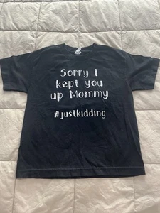 Sorry I Kept You Up Mommy #JK Youth Small Black T-Shirt - Screen-Print - Picture 1 of 1