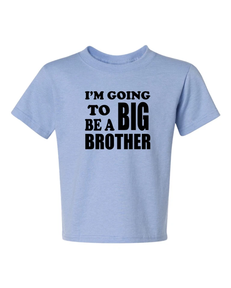 I'm Going To Be A Big BROTHER #2  KIDS  6 Months -18-20=XL The Best many colors - Image 1 of 1