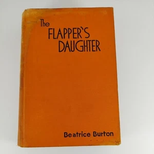 The Flapper's Daughter, Beatrice Burton 1933 Grosset & Dunlap HC - Picture 1 of 12