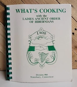 Vtg "WHAT'S COOKING" Ladies Ancient Order of Hibernians Member Compiled Recipes  - Bild 1 von 10