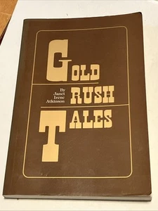 Gold Rush Tales by Janet Irene Atkinson (1997, illustrated Trade Paperback) - Foto 1 di 24