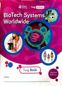 Biotech Systems Worldwide Twig Book Grade 6 Module 1 - Picture 1 of 2