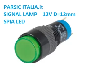SEGNALATORE 12V SIGNAL LAMP 12V D=12mm SPIA LUMINOSA CON LED VERDE ( = 4 PEZZI) - Imagen 1 de 5