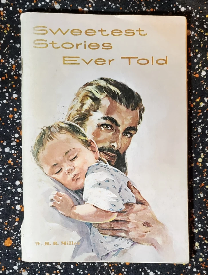 Sweetest Stories Ever Told by W. H. B. Miller 1927 Paperback - Image 1 of 4