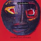 THE SUBDUDES - Primitive Streak - CD - **Excellent état**