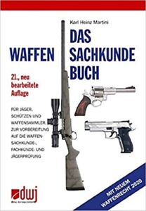 Martini: DAS WAFFENSACHKUNDEBUCH Waffensachkunde-Prüfung 2020 Handbuch/Ratgeber