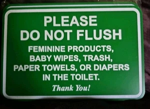 Please Do Not Flush ...Feminine Products Towels Baby Items in Toilets Sign  - Picture 1 of 5