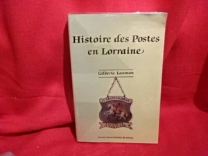 LAUMON (Gilberte) - Histoire des Postes en Lorraine.  - Picture 1 of 12