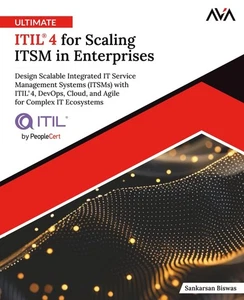 Ultimate ITIL 4 for Scaling ITSM in Enterprise Design Scalable ITSMs eBook - Picture 1 of 3