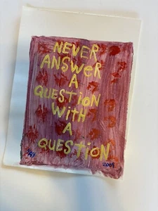 ORIGINAL ART Never Answer A Question With Question 12"x9" Acrylic Word Painting - Picture 1 of 3