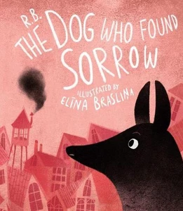 The Dog Who Found Sorrow by R?ta Briede Hardcover Book - Picture 1 of 1
