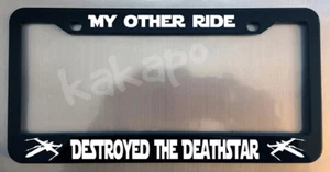 My Other Ride Destroyed The Death Star Wars X-Wing Glossy Black Plate Frame - Picture 1 of 3
