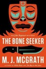 The Bone Seeker: An Edie Kiglatuk Mystery; E- 0670785806, hardcover, M J McGrath