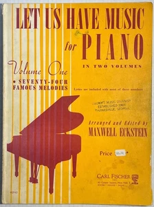 1940 Let Us Have Music for Piano Vol 1 Maxwell Eckstein Carl Fischer - Picture 1 of 6
