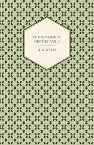 The Outline of History - Being a Plain History of Life and Mankind - Volume I - Picture 1 of 1